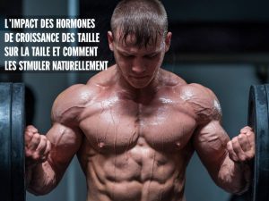 L’impact des hormones de croissance sur la taille et comment les stimuler naturellement